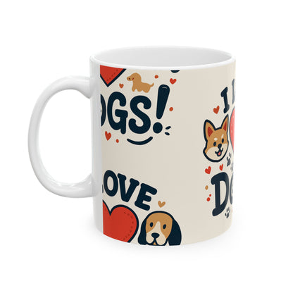 Ceramic Mug — 'I love Dogs' (11oz & 15oz) - Zoom Dog Shop
