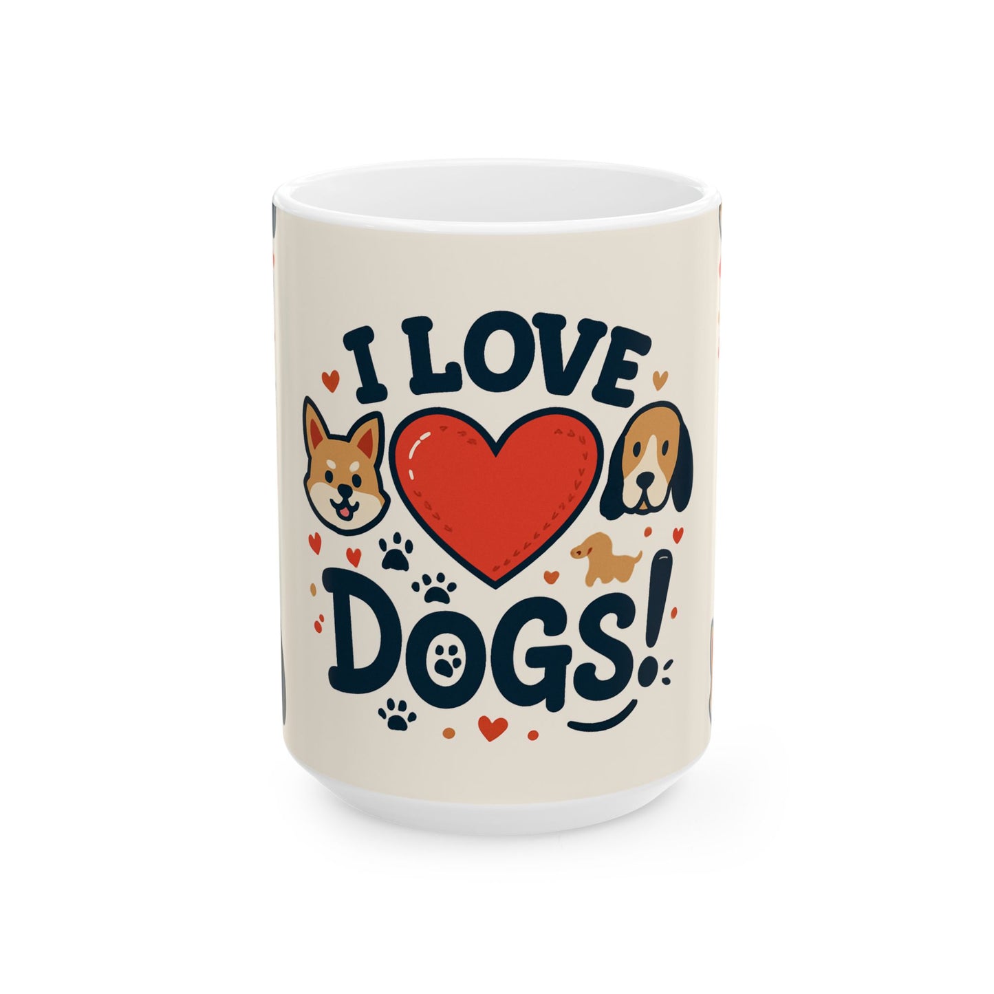 Ceramic Mug — 'I love Dogs' (11oz & 15oz) - Zoom Dog Shop