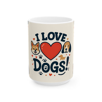 Ceramic Mug — 'I love Dogs' (11oz & 15oz) - Zoom Dog Shop