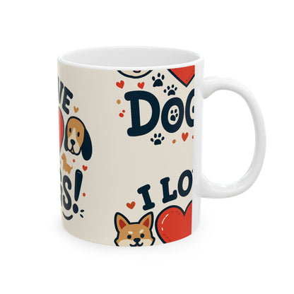 Ceramic Mug — 'I love Dogs' (11oz & 15oz) - Zoom Dog Shop